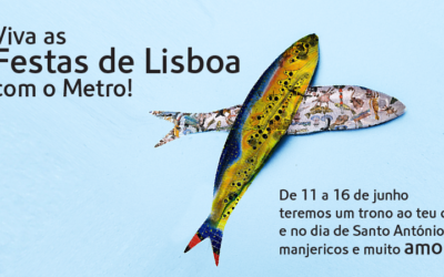 Celebre as Festas de Lisboa com o Metro!